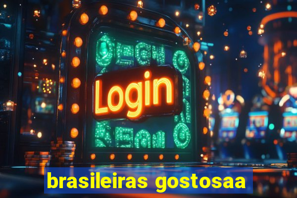 brasileiras gostosaa